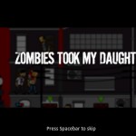 Zombies Took My Daughter Screenshot